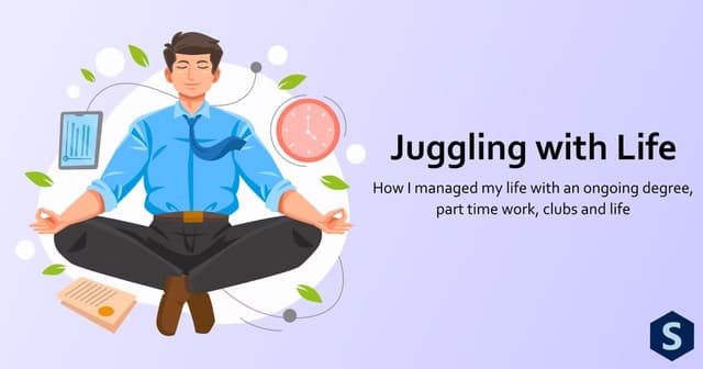 Juggling with Life