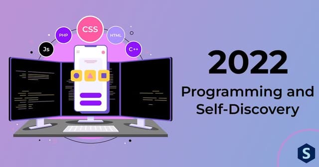 2022 Review: Programming and Self-Discovery